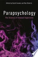 Parapsychology : the science of unusual experience /