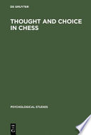 Thought and choice in chess /