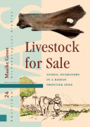 Livestock for Sale : Animal Husbandry in a Roman Frontier Zone /