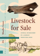 Livestock for sale : animal husbandry in a Roman frontier zone : the case study of the civitas Batavorum /