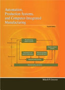 Automation production systems and computer-integrated manufacturing /