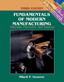Fundamentals of modern manufacturing : materials, processes, and systems /