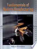 Fundamentals of modern manufacturing : materials, processes, and systems /