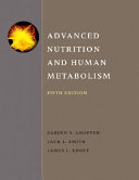 Advanced nutrition and human metabolism /