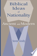 Biblical ideas of nationality : ancient and modern /