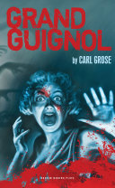 Grand guignol /