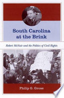 South Carolina at the brink : Robert McNair and the politics of civil rights /