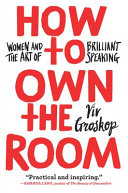 How to own the room : women and the art of brilliant speaking /