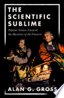 The scientific sublime : popular science unravels the mysteries of the universe /