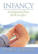 Infancy : development from birth to age 3 /