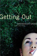 Getting out : a novel /