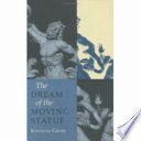 The dream of the moving statue /