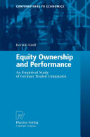Equity ownership and performance : an empirical study of German traded companies /