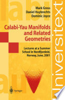 Calabi-Yau Manifolds and Related Geometries : Lectures at a Summer School in Nordfjordeid, Norway, June 2001 /