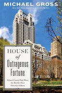 House of outrageous fortune : Fifteen Central Park West, the world's most powerful address /