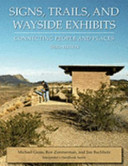 Signs, trails, and wayside exhibits : connecting people and places /