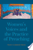 Women's voices and the practice of preaching /