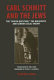Carl Schmitt and the Jews : the "Jewish question," the Holocaust, and German legal theory /