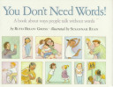 You don't need words! : a book about ways people talk without words /