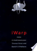 iWarp : anatomy of a parallel computing system /