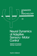 Neural dynamics of adaptive sensory-motor control : ballistic eye movements /