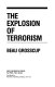 The explosion of terrorism /