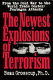 The newest explosions of terrorism : latest sites of terrorism in the 1990s and beyond /