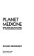 Planet medicine : from stone age shamanism to post-industrial healing /