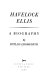 Havelock Ellis : a biography /