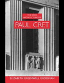 The civic architecture of Paul Cret /