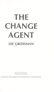 The change agent.