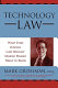 Technology law : what every business (and business-minded person) needs to know /