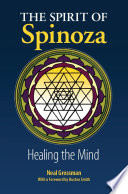 The spirit of Spinoza : healing the mind /