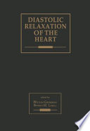 Diastolic Relaxation of the Heart : Basic Research and Current Applications for Clinical Cardiology /