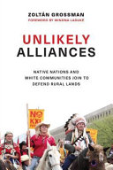 Unlikely alliances : Native nations and White communities join to defend rural lands /
