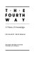 The fourth way : a theory of knowledge /