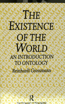 The existence of the world : an introduction to ontology /