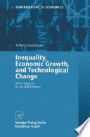 Inequality, Economic Growth, and Technological Change : New Aspects in an Old Debate /