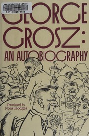 George Grosz, an autobiography /