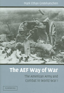 The AEF way of war : the American army and combat in World War I /