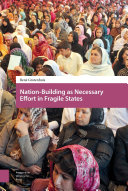 Nation-building as necessary effort in fragile states /