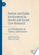 Patient and Public Involvement in Health and Social Care Research : An Introduction to Theory and Practice /