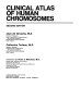Clinical atlas of human chromosomes /