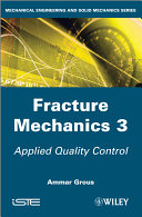 Fracture mechanics 3 : applied quality control /