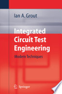 Integrated circuit test engineering : modern techniques /