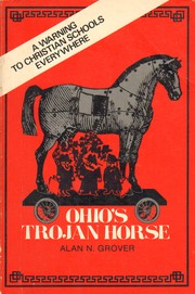 Ohio's Trojan Horse : a warning to Christian schools everywhere /