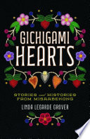 Gichigami hearts : stories and histories from Misaabekong /
