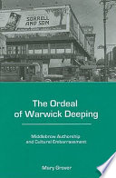 The ordeal of Warwick Deeping : middlebrow authorship and cultural embarrassment /