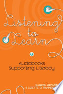 Listening to Learn : Audiobooks Supporting Literacy.