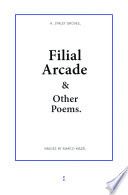 Filial Arcade & Other Poems.